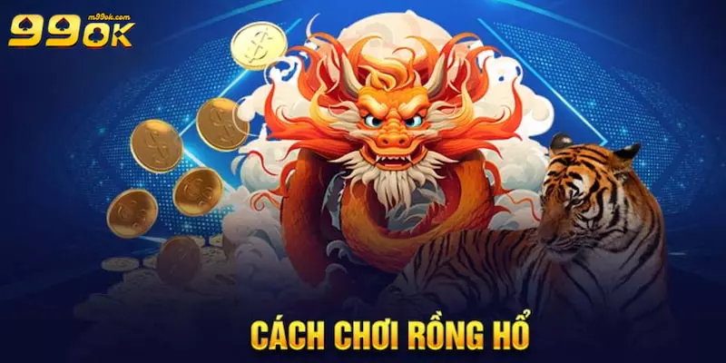 choi-rong-ho-quy-trinh-choi-game.webp